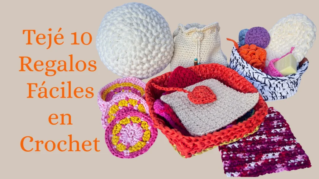 10 REGALOS FÁCILES EN CROCHET.